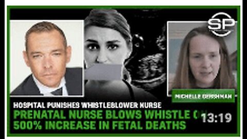 "Hospital Penalizes Nurse Exposing 500% Rise in Fetal Deaths"