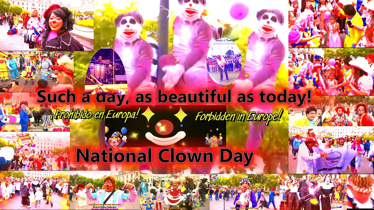Such a Day, as Beautiful as Today! . National Clown Day
