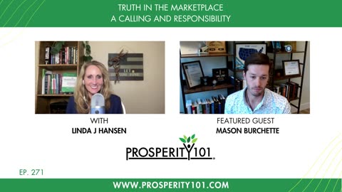 Truth in the Marketplace – A Calling and Responsibility – with Mason Burchette – [Ep. 271]