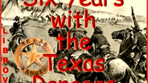 Six Years with the Texas Rangers, 1875 to 1881 by James B. Gillett [FULL AUDIOBOOK]