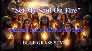 "Set My Soul On Fire", And He said, “Child, I’m always near.”