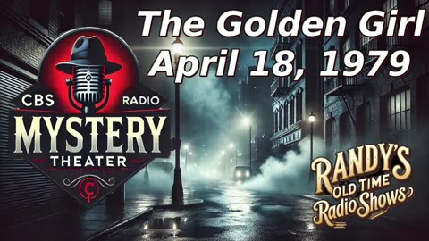 79-04-18 CBS Radio Mystery Theater The Golden Girl