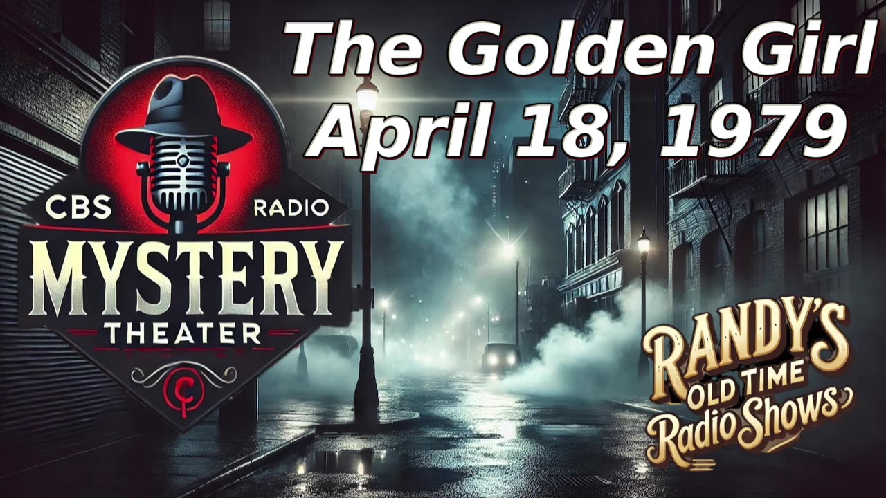 79-04-18 CBS Radio Mystery Theater The Golden Girl