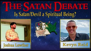 🔴 8-2-25 - The Satan Debate | Is Satan/Devil a Spiritual Being?