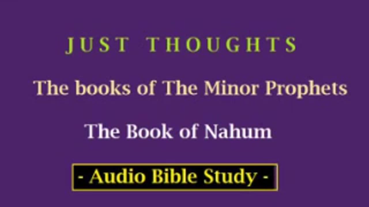 Just Thoughts - The Minor Prophets Book of Nahum (2013) Retro