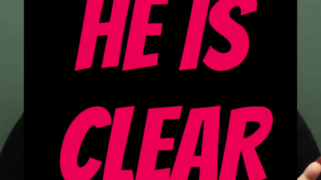 He Is CLEAR ❤️