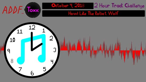 Howl Like The Robot Wolf (2HTC 2018-10-04) - A-D-D-F_Toxic