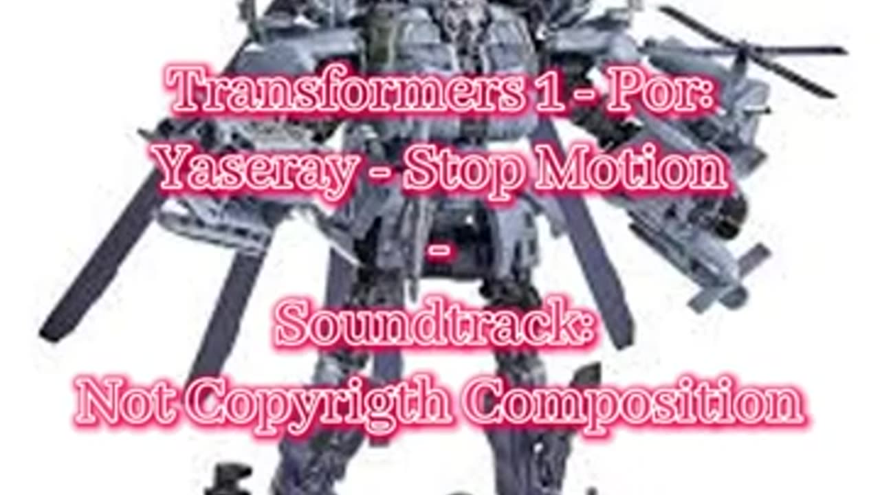TRANSFORMERS - STOP MOTION - VOL: 1 - POR: PABLO RAVELO - COMPOSITOR
