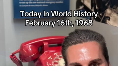 THE HISTORIC MOMENT OF FEBRUARY 16th, 1968