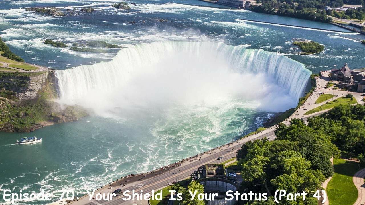 Episode 70: Your Shield Is Your Status (Pt. 4)