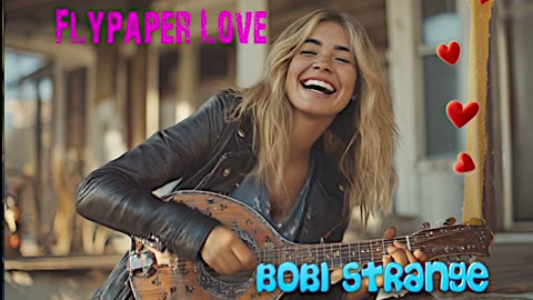 FLYPAPER LOVE - BOBI STRANGE