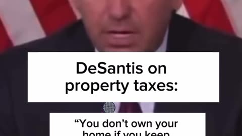 FL Governor Ron DeSantis homeowners should not have to pay property taxes
