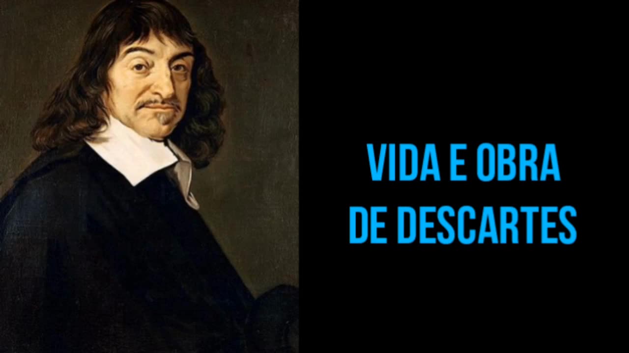 Vida e Obra de Descartes