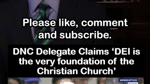 DNC Delegate Claims 'DEI Is the Very Foundation of the Christian Church'