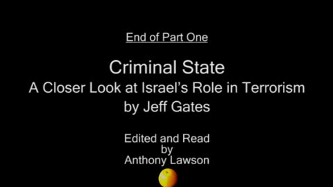 Criminal State : A Closer Look at Israel's Role in Terrorism - Pt 1/3 (2009)