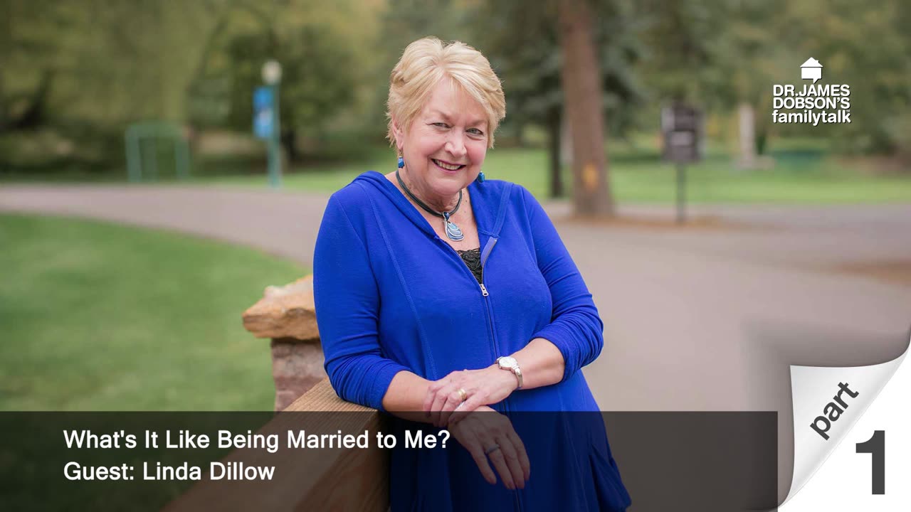 What's It Like Being Married to Me? - Part 1 with Guest Linda Dillow
