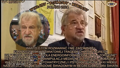 FIZYKA KWANTOWA POLA ENERGOINFORMACYJNEGO I POLA TORSYJNE. FILM O SWIATOWEJ TRAGEDII CHORÓB I AGRESJI.