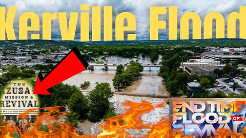 This Changes Everything!! Kerrville Texas Deadly Flood Wave EpiCenter for Revival & Rapture #revival #flood #rumblerant #rumbletakeover #trump #gaming #maga #christian #JESUS #GOD #church #kerrville