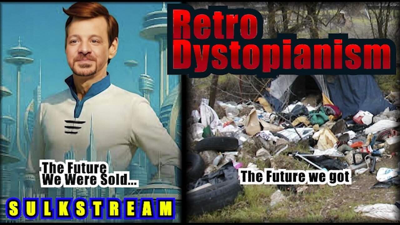 Sulk Stream #560 Retro-Dystopianism