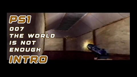PS1 Intro - The World Is Not Enough 007 Spy Cinematic
