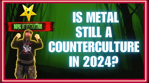 💥Is Metal Still a Counterculture in 2024? | A Deep Dive into the Metal Scene Today💥