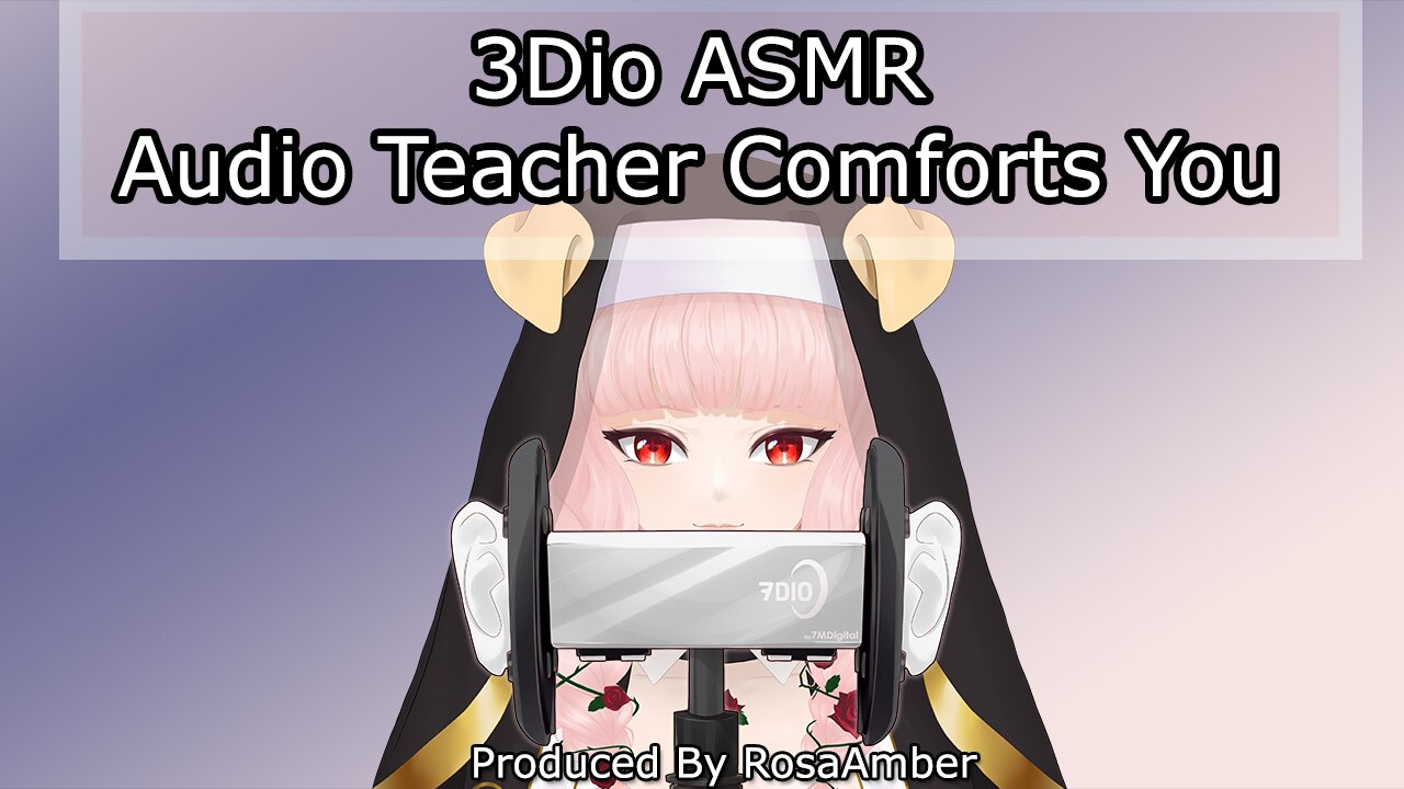 3DIO ASMR Audio - Teacher Comforts You