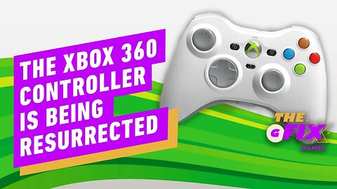 Microsoft's Iconic Xbox 360 Controller Is Being Resurrected - IGN Daily Fi