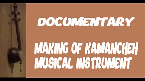DOCUMENTARY---KAMANCHEH