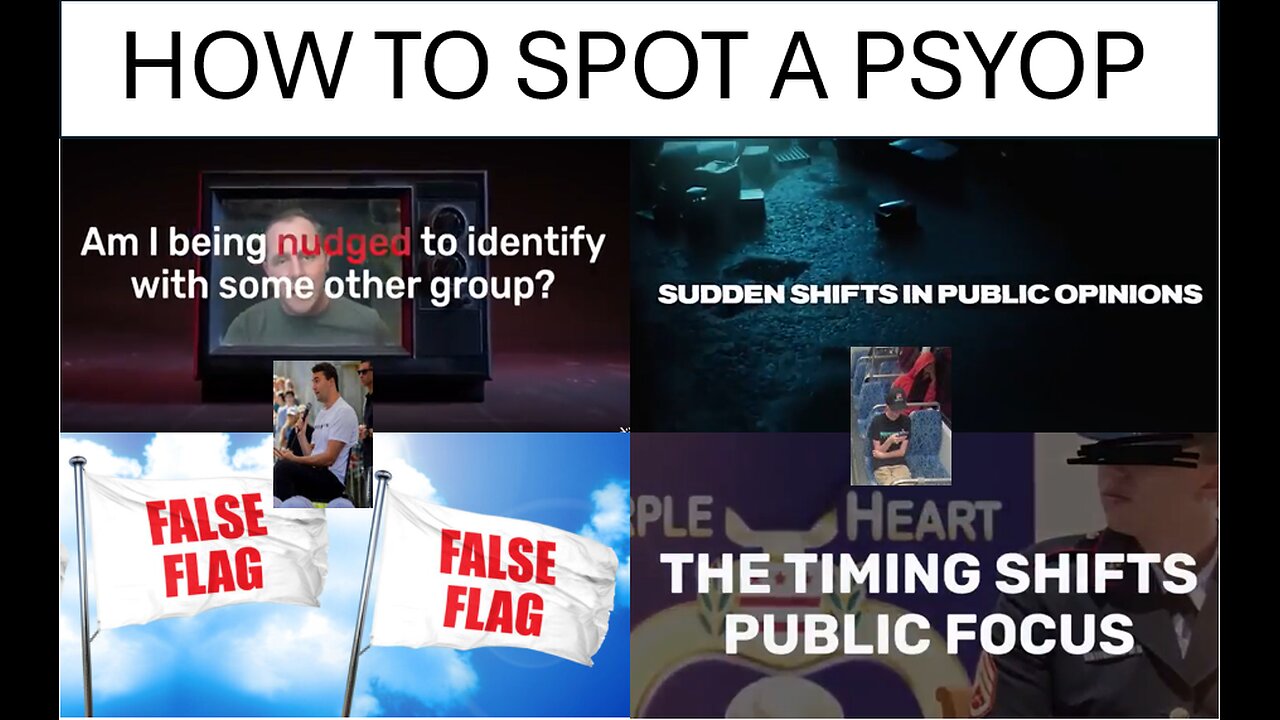 HOW TO SPOT A PSYOP - ITS ABOUT CONTROLLING THE MASSES