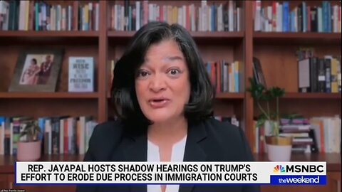 Rep Jayapal Claims Trump Is Attacking Due Process