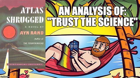 (Meathead Book Club Clips) Atlas Shrugged by Ayn Rand : Why "Trust The Science" Is Bad Advice