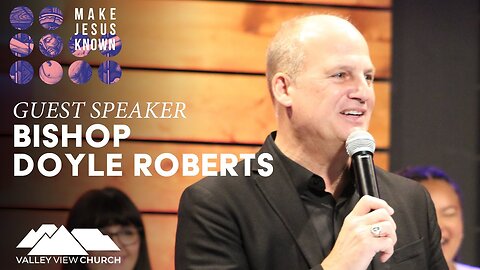 Guest Speaker - Bishop Doyle Roberts