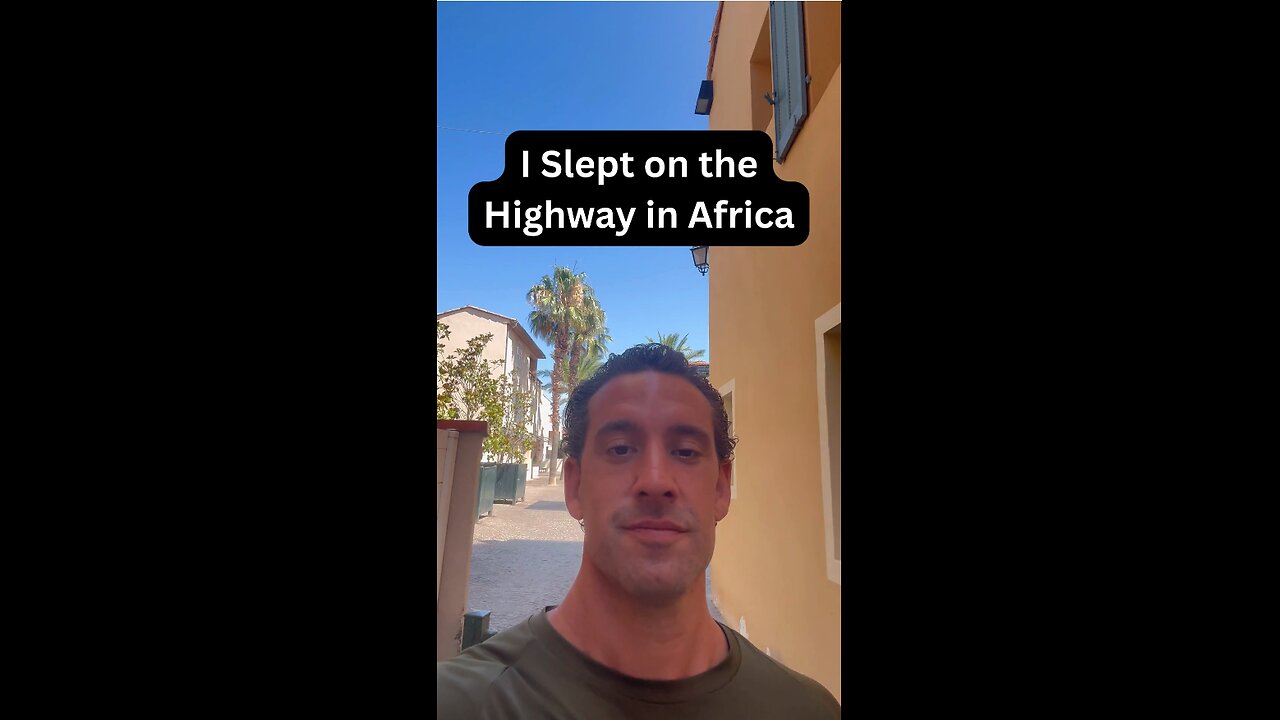 I slept on the Highway in Africa