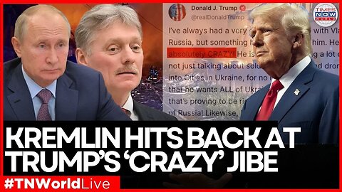 LIVE: Trump Slams Putin as 'Crazy'; Kremlin Hits Back Amid Escalating Ukraine Conflict | TNW LIVE