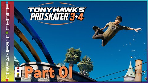 Tony Hawk’s Pro Skater 3+4 Remake Part 01: Bailin' Makes Me Feel Good!