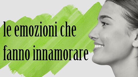 Le Emozioni che Fanno Innamorare_