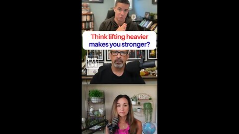 Think lifting heavier makes you stronger?