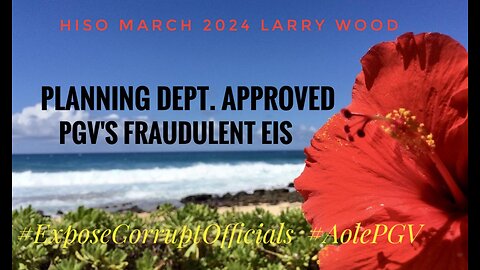 Planning Dept. Approved PGV's Fraudulent EIS