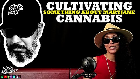 Cultivating Cannabis with Maryjane The Dame | Episode 12