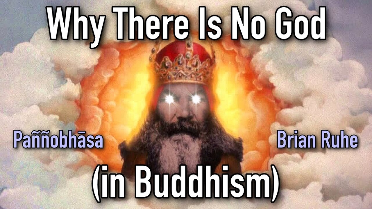 Why There Is No God (in Buddhism)