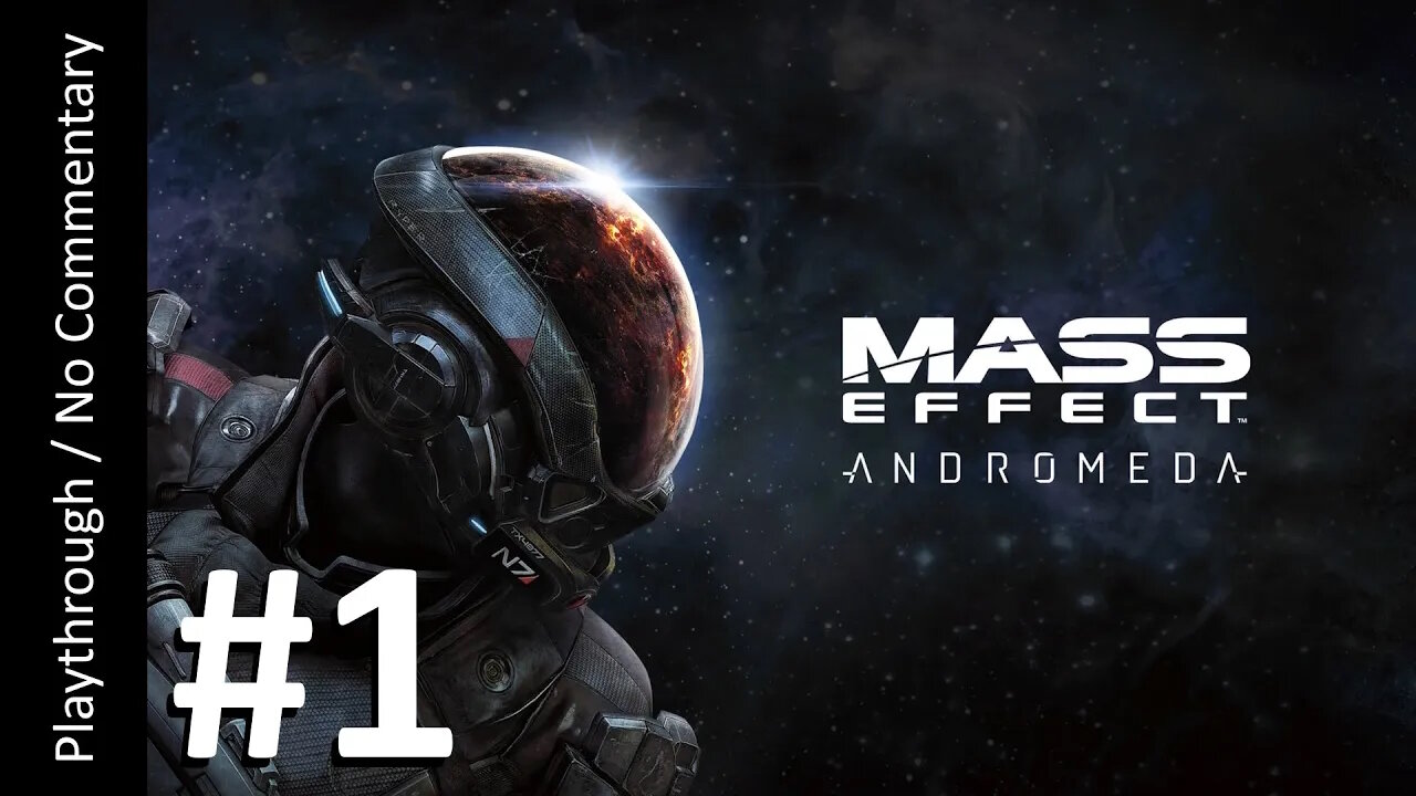 Mass Effect: Andromeda (Part 1) playthrough
