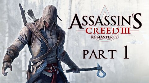 Assassin's Creed 3 Part 1 - Raymarts Gaming