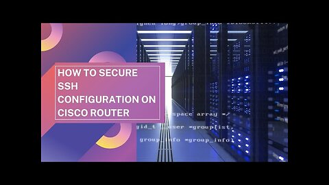 How to Secure SSH Configuration on Cisco Router