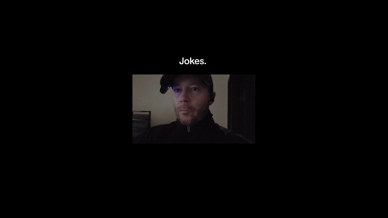 Jokes.