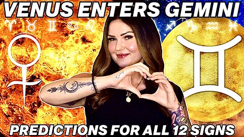 Venus Enters Gemini 2025 | All 12 Signs