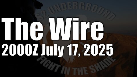 The Wire - July 17, 2025