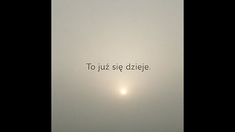 To Już Się Dzieje - Jesteśmy Świadomością