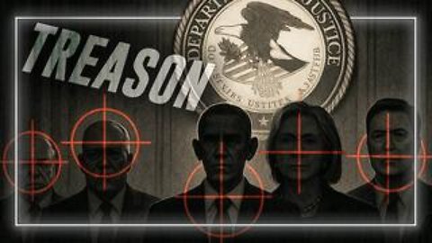 DOJ Strike Force Officially Targeting Obama, Brennan, Clapper, Comey & Hillary For Treason