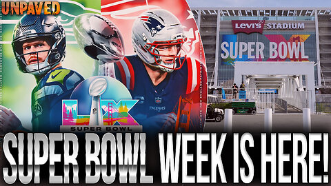 Super Bowl Week Is Here! | UNPAVED