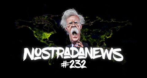 NostradaNews #232 Quelques évènements dans le monde que vous avez peut être raté